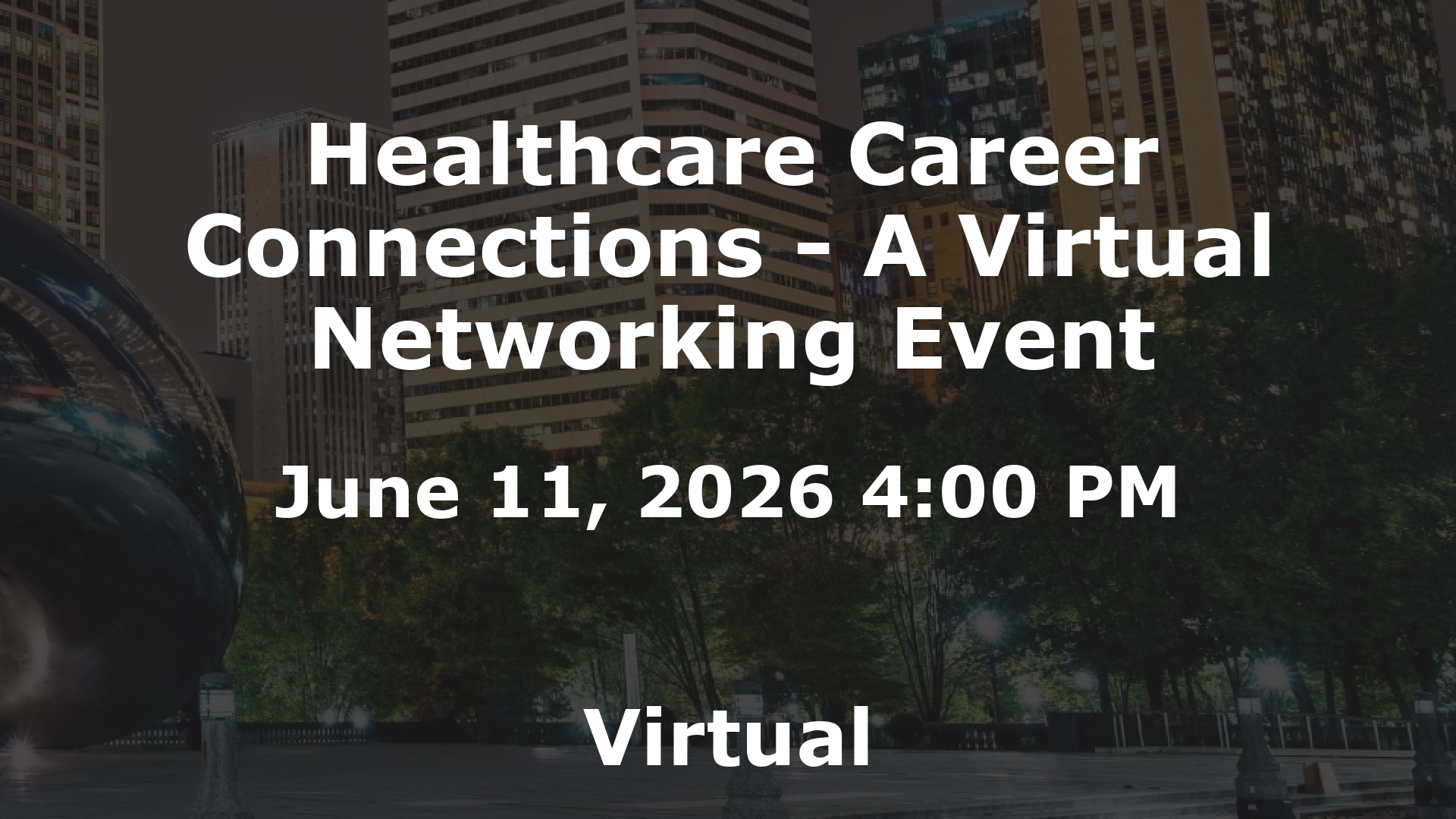 Healthcare Career Connections - A Virtual Networking Event event image